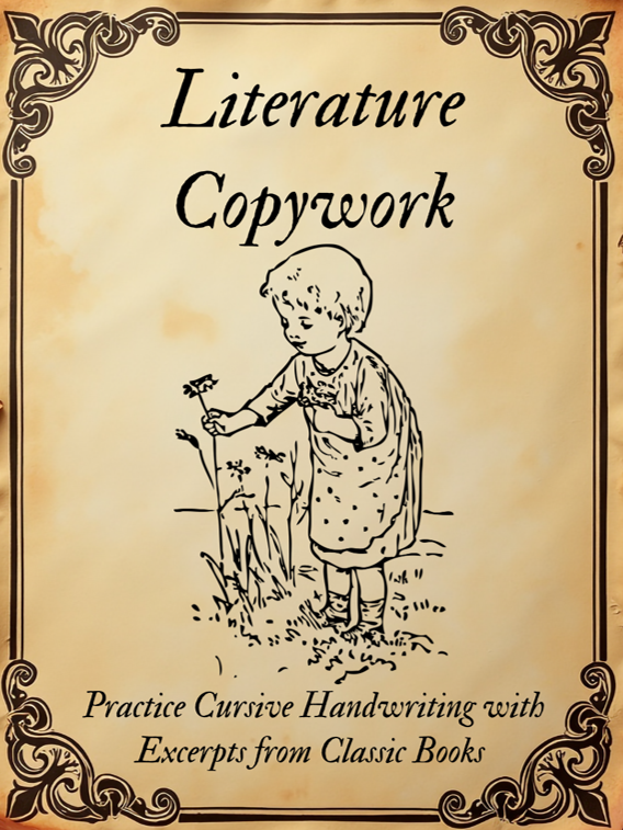 Literature CopyWork Practice Cursive Handwriting from Classic Books